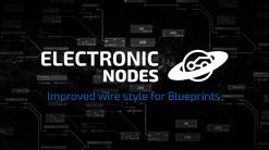 Electronic Nodes v3.16 UE5.6 + UE5.7